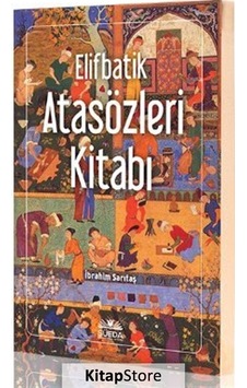Elifbatik Atasözleri Kitabı - Türkçe - İbrahim Sarıtaş - Süeda Yayınları Elifbatik Atasözleri Kitabı - Türkçe - İbrahim Sarıtaş - Süeda Yayınları