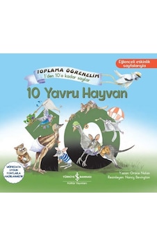 10 Yavru Hayvan - Toplama Öğrenelim - 1'den 10'a Kadar Sayılar - Grace Nolan - İş Bankası Kültür Yayınları