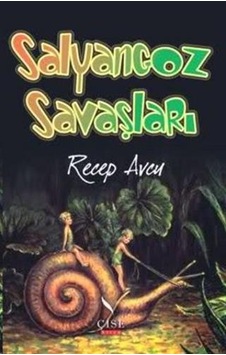 Salyangoz Savaşlari - Recep Avcu - Çise Kitap Yayinlari