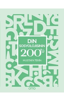 Din Sosyolojisinin 200'ü  - Mustafa Tekin  - Otto