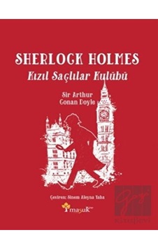 Sherlock Holmes-Kızıl Saçlılar Kulübü - Sir Arthur Conan Doyle - Maşuk Kitap Sherlock Holmes-Kızıl Saçlılar Kulübü - Sir Arthur Conan Doyle - Maşuk Kitap