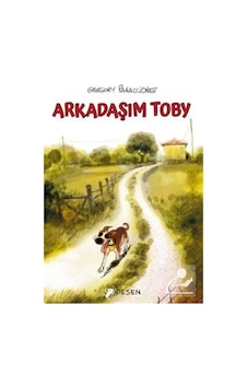 Arkadaşım Toby - Gregory Panaccione - Desen Yayınları