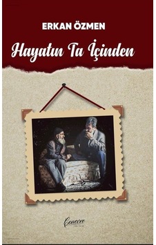 Hayatın Ta İçinden / Erkan Özmen Hayatın Ta İçinden / Erkan Özmen