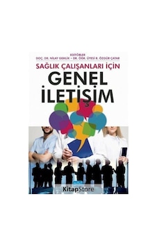 Sağlık Çalışanları İçin Genel İletişim- Nobel Akademik Yayıncılık Sağlık Çalışanları İçin Genel İletişim- Nobel Akademik Yayıncılık