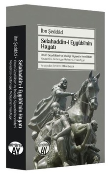 Selahaddin-i Eyyubi'nin Hayatı Selahaddin-i Eyyubi'nin Hayatı
