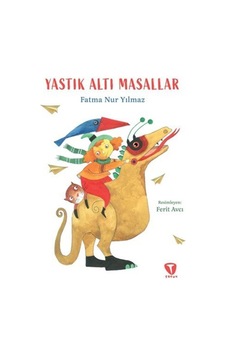 Yastık Altı Masallar / Fatma Nur Yılmaz Yastık Altı Masallar / Fatma Nur Yılmaz
