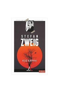 Kuş Kapanı-Stefan Zweig Kitaplığı - Stefan Zweig - Aperatif Kitap Kuş Kapanı-Stefan Zweig Kitaplığı - Stefan Zweig - Aperatif Kitap