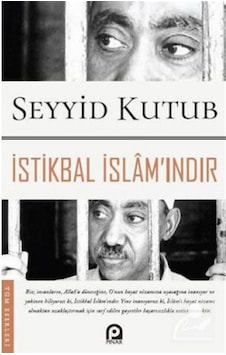 İstikbal İslam'ındır / Prof. Dr. Seyyid Kutub 9789753525183 İstikbal İslam'ındır / Prof. Dr. Seyyid Kutub 9789753525183