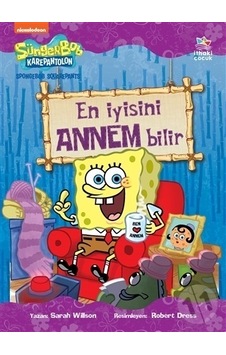 SüngerBob KarePantolon - En İyisini Annem Bilir - Sarah Willson - İthaki Çocuk SüngerBob KarePantolon - En İyisini Annem Bilir - Sarah Willson - İthaki Çocuk