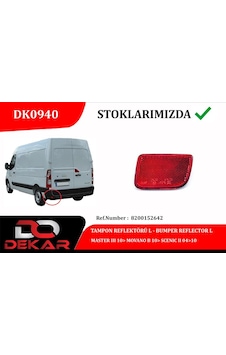 Dekar Dk0940 Tampon Reflektörü L Master Iıı 10 Movano B 10 Scenıc Iı 04 10 8200152642 -