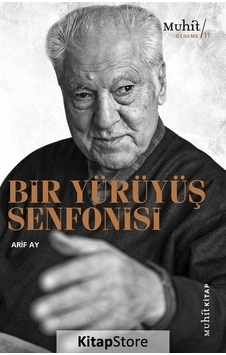 Bir Yürüyüş Senfonisi / Arif Ay