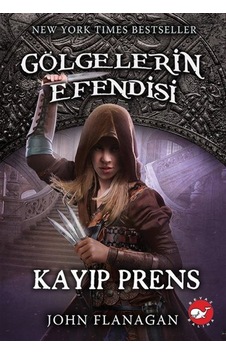Gölgelerin Efendisi 15 - Kayıp Prens - John Flanagan - Beyaz Balina Yayınları