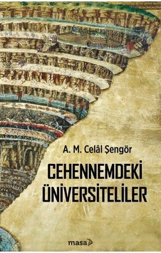 Cehennemdeki Üniversiteliler / A. M. Celal Güngör Cehennemdeki Üniversiteliler / A. M. Celal Güngör