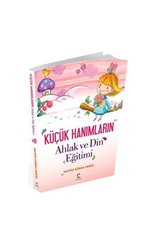 Küçük Hanımlar'ın Ahlak ve Din Eğitimi - Hatice Kübra Ergin - C Planı