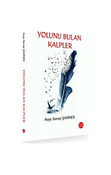 Yolunu Bulan Kalpler - Ayşe Serap Şahiner - Us Yayınları Yolunu Bulan Kalpler - Ayşe Serap Şahiner - Us Yayınları