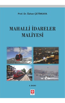 Mahalli İdareler Maliyesi Özhan Çetinkaya Ekin 6.Baskı Mahalli İdareler Maliyesi Özhan Çetinkaya Ekin 6.Baskı