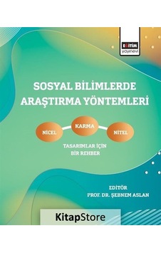 Sosyal Bilimlerde Araştırma Yöntemleri / Şebnem Aslan Sosyal Bilimlerde Araştırma Yöntemleri / Şebnem Aslan