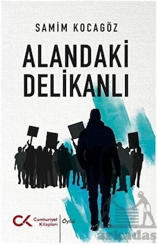 Alandaki Delikanlı - Samim Kocagöz - Cumhuriyet Kitapları Alandaki Delikanlı - Samim Kocagöz - Cumhuriyet Kitapları