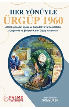 Her Yönüyle Ürgüp 1960 *yeni* Her Yönüyle Ürgüp 1960 *yeni*