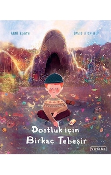 Dostluk İçin Birkaç Tebeşir / Anne Booth Dostluk İçin Birkaç Tebeşir / Anne Booth