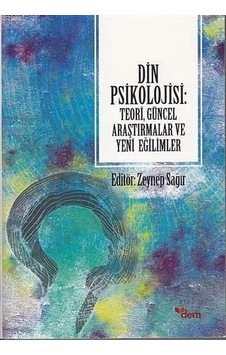 Din Psikolojisi - Teori Güncel Araştırmalar ve Yeni Eğilimler- Dem Yayınları