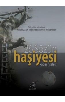 26.Sözün Haşiyesi-Kader Risalesi - Hüseyin Acarlar - Çizge Yayıncılık 26.Sözün Haşiyesi-Kader Risalesi - Hüseyin Acarlar - Çizge Yayıncılık