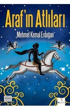 Araf'ın Atlıları - Mehmet Kemal Erdoğan - Bu Yayınevi Araf'ın Atlıları - Mehmet Kemal Erdoğan - Bu Yayınevi