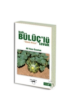 Kırk Bülüç'Lü Tavuk "Sinek Maça" Imzalı Kırk Bülüç'Lü Tavuk "Sinek Maça" Imzalı