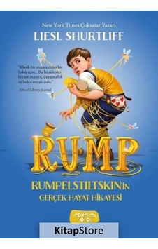Rump - Rumpelstiltskin'İn Gerçek Hayat Hikayesi - Lıesl Shurtliff Rump - Rumpelstiltskin'İn Gerçek Hayat Hikayesi - Lıesl Shurtliff