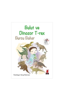 Bulut ve Dinozor T-Rex - Burcu Bahar - Kırmızı Kedi Bulut ve Dinozor T-Rex - Burcu Bahar - Kırmızı Kedi