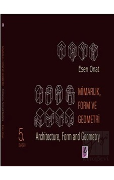 Efil Yayınevi - Mimarlık, Form ve Geometri -  Architecture, Form and Geometry