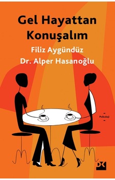 Gel Hayattan Konuşalım - Alper Hasanoğlu - Doğan Kitap Gel Hayattan Konuşalım - Alper Hasanoğlu - Doğan Kitap