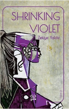 Shrinking Violet / Zekiye Yıldız Shrinking Violet / Zekiye Yıldız