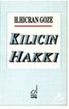 Kılıcın Hakkı / Ergun Göze Kılıcın Hakkı / Ergun Göze