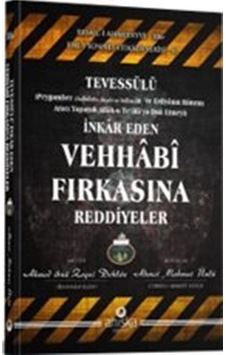 Tevessülü İnkar Eden Vehhabi Fırkasına Reddiyeler / Ahmet Mahm...