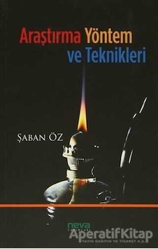 Araştırma Yöntem ve Teknikleri - Şaban Öz - Neva Yayınları Araştırma Yöntem ve Teknikleri - Şaban Öz - Neva Yayınları