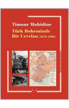 Türk Boheminde Bir Cevelan 1870-1980 - Timour Muhidine - Kırmızı Kedi