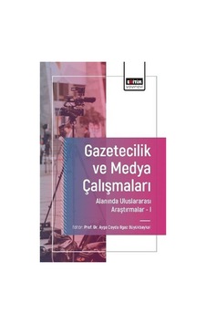 Gazetecilik Ve Medya Çalışmaları Alanında Uluslararası Araştır... Gazetecilik Ve Medya Çalışmaları Alanında Uluslararası Araştır...