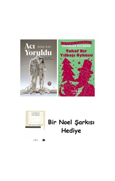 Acı Yoruldu + Tuhaf Bir Yılbaşı Öyküsü + Bir Noel Şarkısı Acı Yoruldu + Tuhaf Bir Yılbaşı Öyküsü + Bir Noel Şarkısı