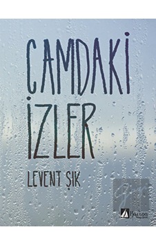 Camdaki İzler - Levent Şık - Karina Yayınevi Camdaki İzler - Levent Şık - Karina Yayınevi
