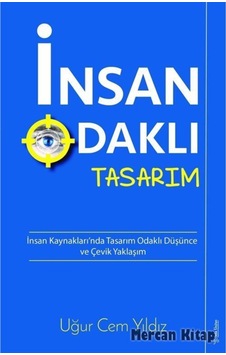 İnsan Odaklı Tasarım-İnsan Kaynakları'nda Tasarım Odaklı Düşünce ve Çevik Yaklaşım - Uğur Cem Yıldız - Sola Unitas İnsan Odaklı Tasarım-İnsan Kaynakları'nda Tasarım Odaklı Düşünce ve Çevik Yaklaşım - Uğur Cem Yıldız - Sola Unitas