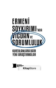 Ermeni Soykırımı'nda Vicdan ve Sorumluluk - Kurtulanlara Dair Yeni Araştırmalar- Hrant Dink Vakfı Yayınları