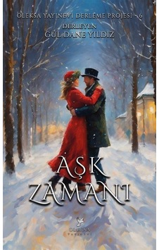 Aşk Zamanı - Oleksa Yayınevi Derleme Projesi 6- Oleksa Yayınevi