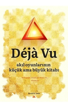 Deja Vu-Akıl Oyunlarının Küçük Ama Büyük Kitabı - Burak M. Temiz - Kuzey Yayınları