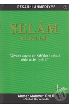Selam Risalesi - Ahmet Mahmut Ünlü - Arifan Yayınları Selam Risalesi - Ahmet Mahmut Ünlü - Arifan Yayınları