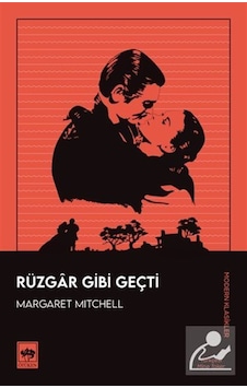 Rüzgar Gibi Geçti / Margaret Mitchell Rüzgar Gibi Geçti / Margaret Mitchell