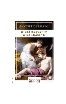 Gizli Başyapıt ve Sarrasine / Honore De Balzac