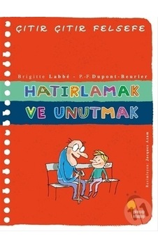 Günışığı Yayınları Çıtır Çıtır Felsefe-Hatırlamak Ve Unutmak