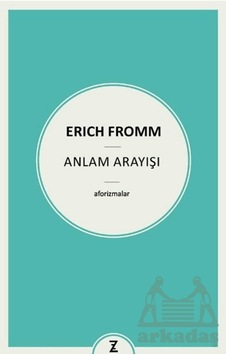 Anlam Arayışı Zeplin Kitap Erich Fromm