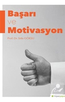 Başarı ve Motivasyon - Sıtkı Göksu - Hiperlink Başarı ve Motivasyon - Sıtkı Göksu - Hiperlink